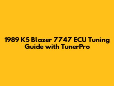 1989 K5 Blazer 7747 ECU Tuning Guide with TunerPro