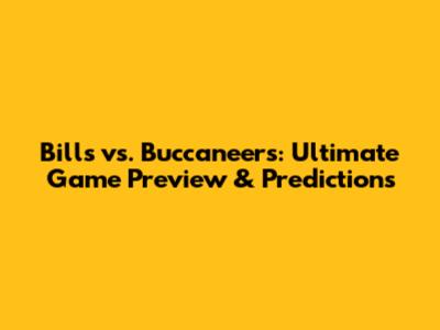 Bills vs. Buccaneers: Ultimate Game Preview & Predictions