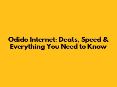 Odido Internet: Deals, Speed & Everything You Need to Know