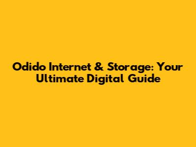 Odido Internet & Storage: Your Ultimate Digital Guide